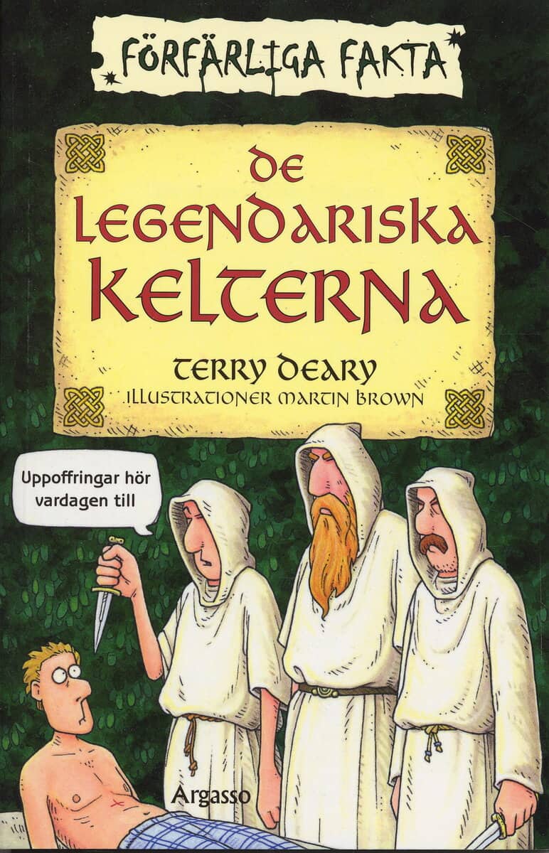 Terry Deary : De legendariska kelterna