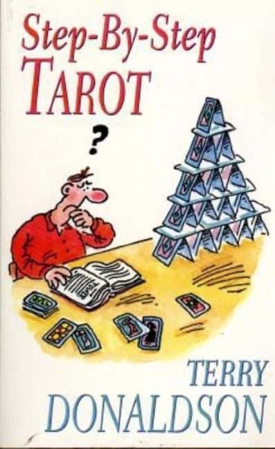 Terry Donaldson : Step by step tarot - the best-selling introduction