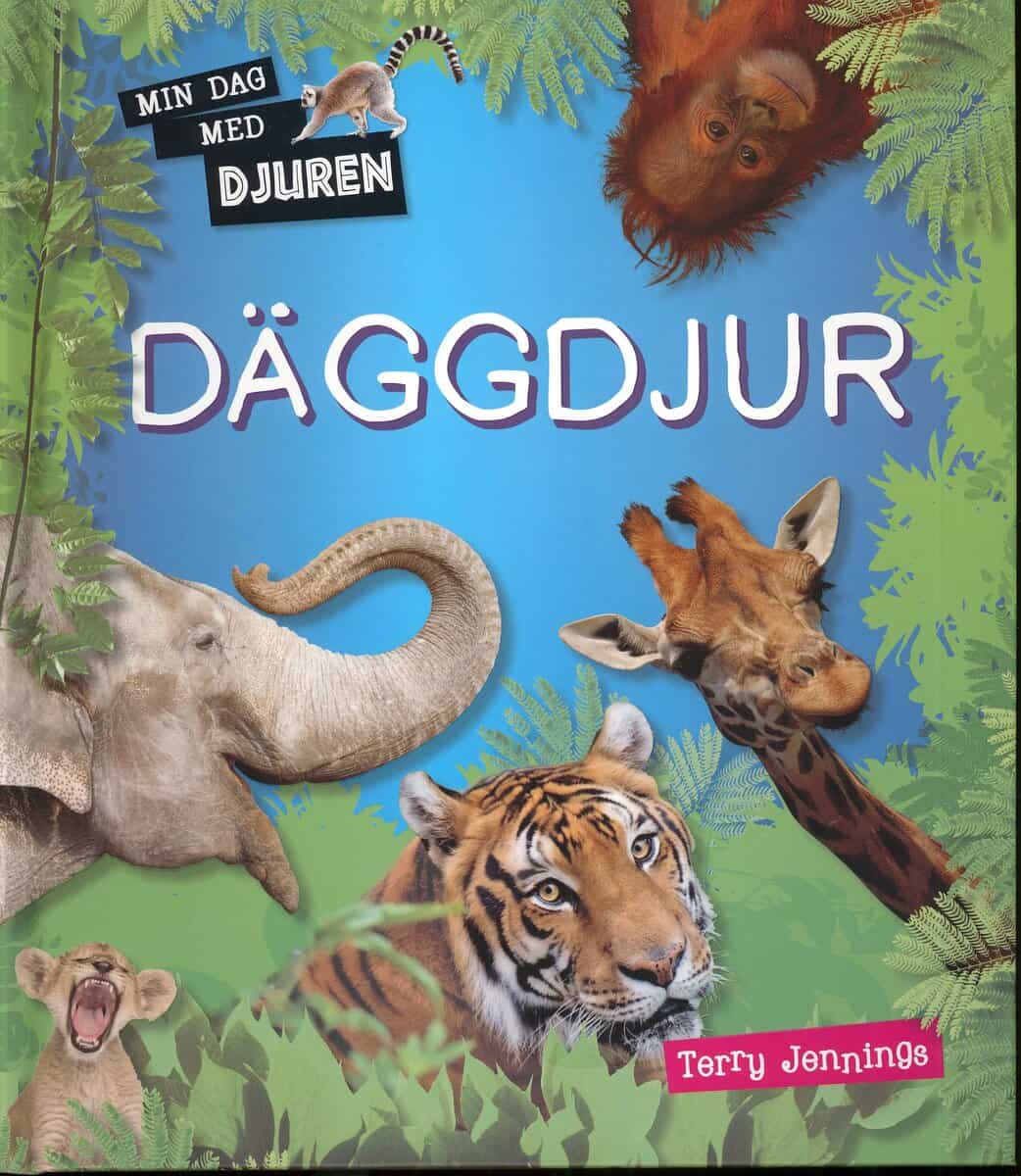 Terry Jennings : Min dag med djuren : Däggdjur