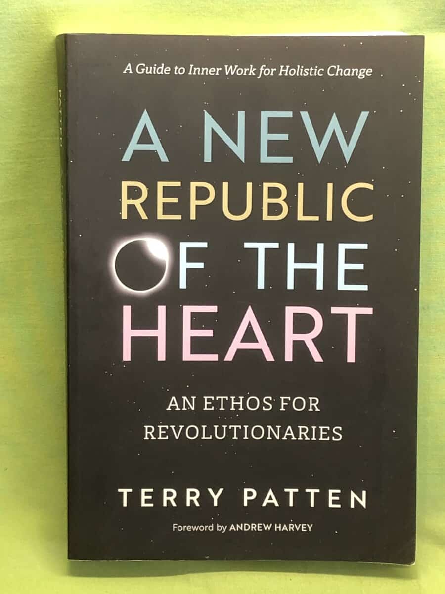 Terry Patten : A new republic of the heart