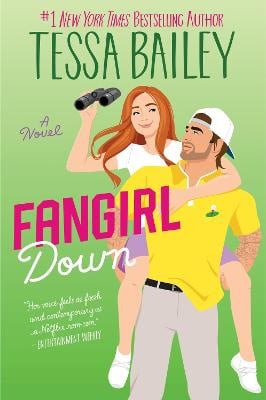 Tessa Bailey : Fangirl Down