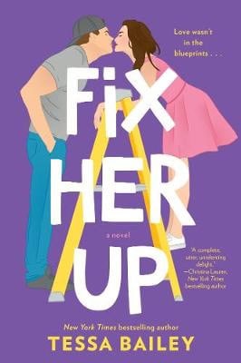 Tessa Bailey : Fix Her Up