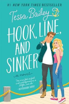 Tessa Bailey : Hook, line, and sinker
