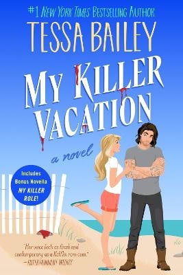 Tessa Bailey : My Killer Vacation