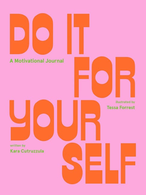 Tessa Fo Kara Cutruzzula : Do It For Yourself (Guided Journal)