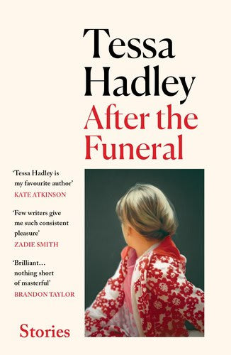 Tessa Hadley : After the Funeral