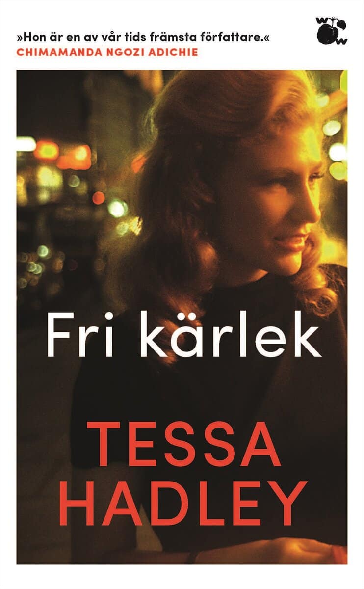 Tessa Hadley : Fri kärlek