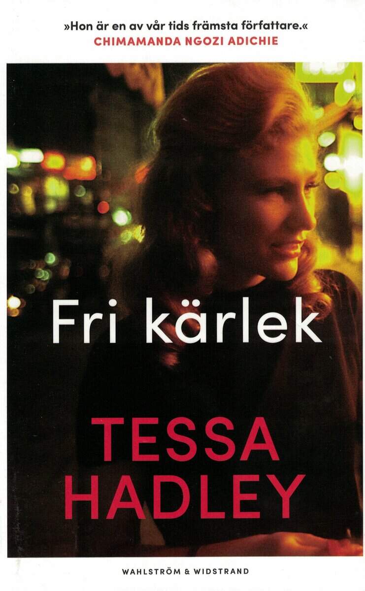 Tessa Hadley : Fri kärlek