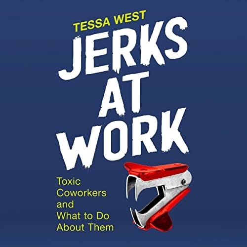 Tessa West : Jerks At Work