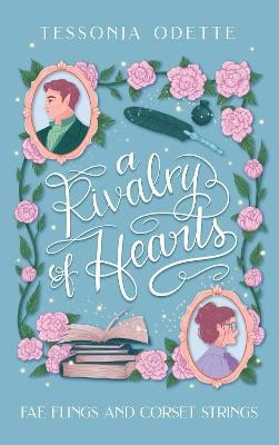 Tessonja Odette : A Rivalry of Hearts