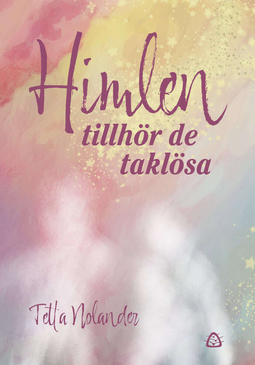 Tetta Nolander : Himlen tillhör de taklösa