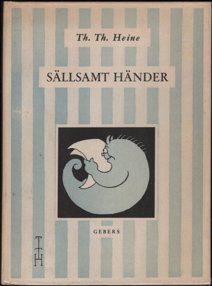 Th. Th. Heine : Sällsamt händer