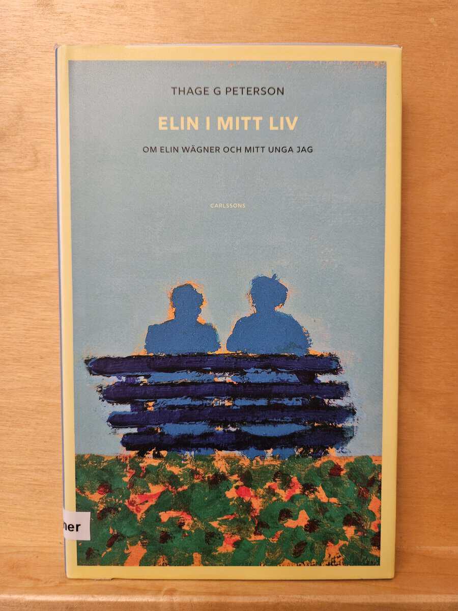 Thage G. Peterson : Elin i mitt liv