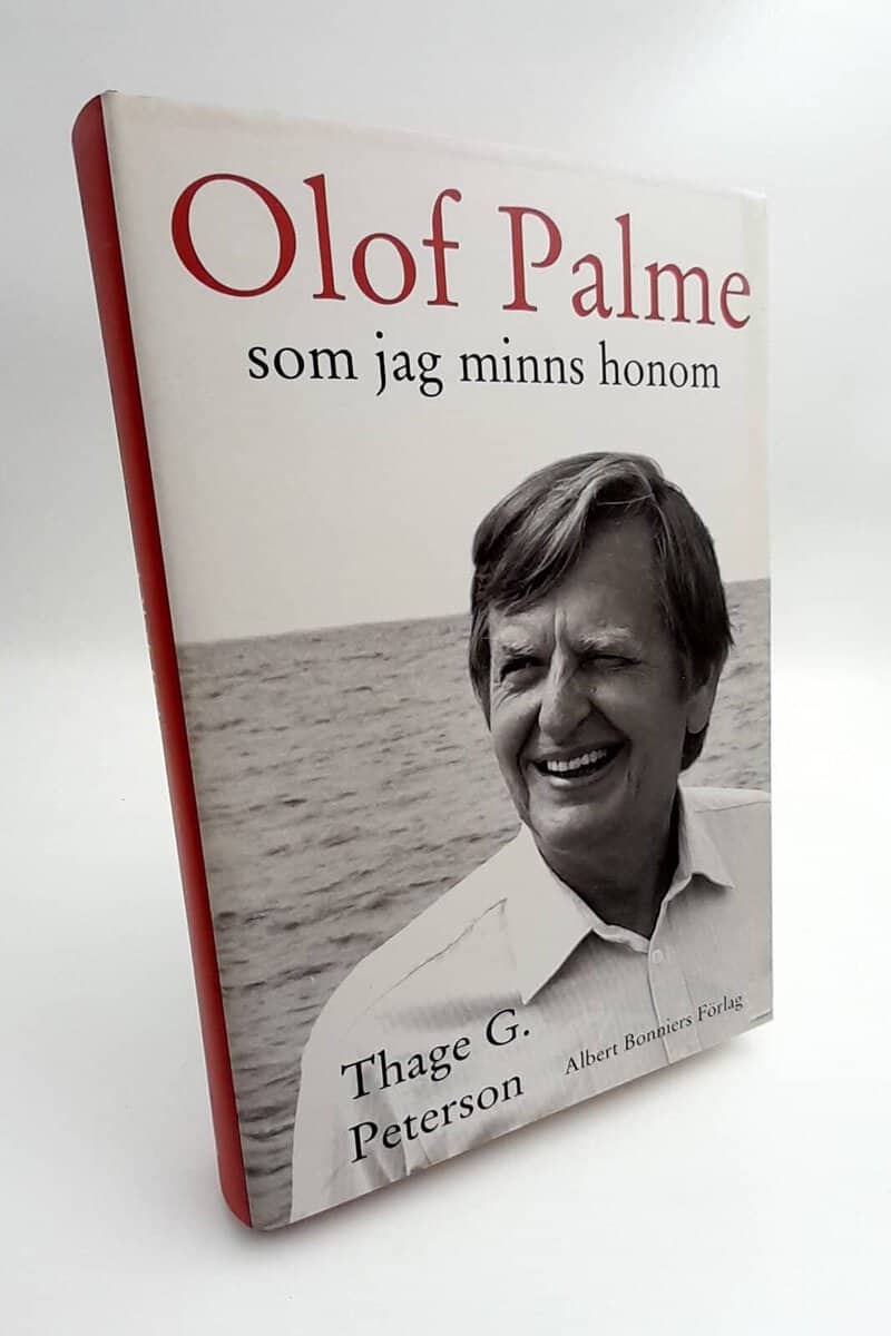 Thage G. Peterson : Olof Palme som jag minns honom