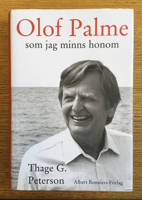 THAGE G. PETERSON : Olof Palme som jag minns honom