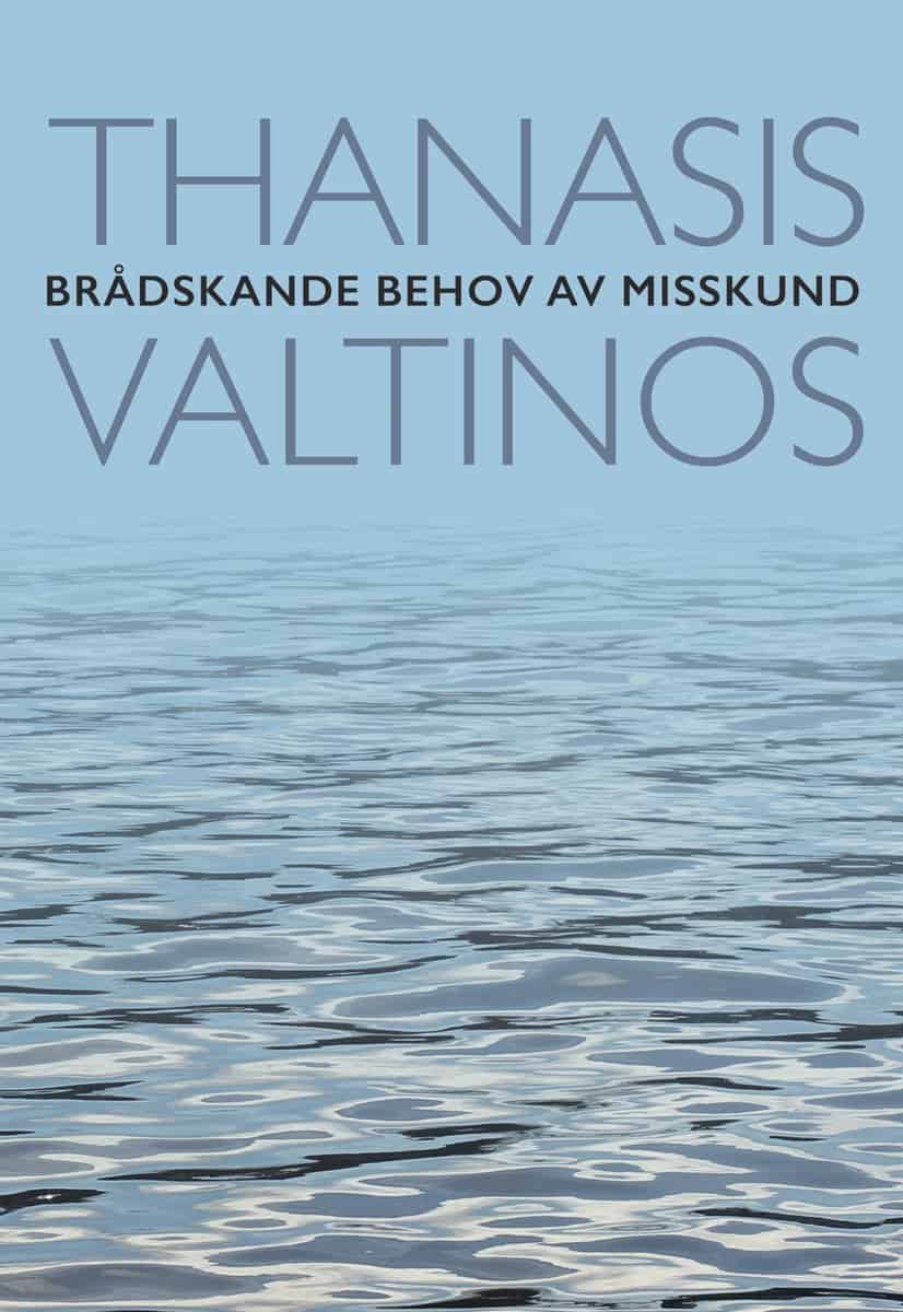 Thanasis Valtinos : Brådskande behov av misskund
