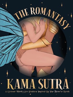 The Editors of Quiver : The Romantasy Kama Sutra