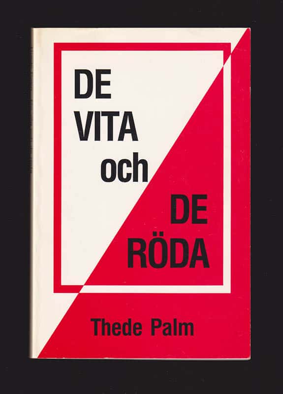 Thede Palm : De vita och de röda och andra essäer