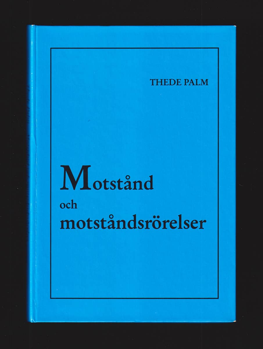 Thede Palm : Motstånd och motståndsrörelser