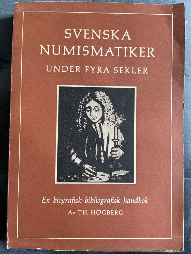 Theodor Högberg : Svenska numismatiker under fyra sekler