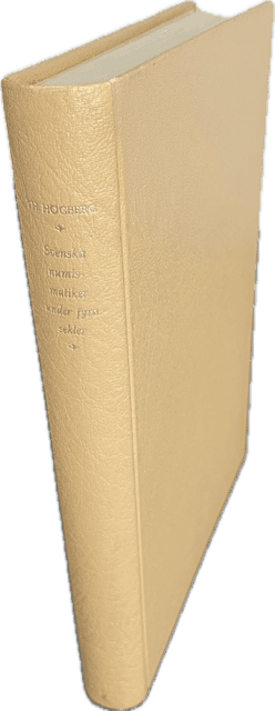 Theodor. Högberg : Svenska numismatiker under fyra sekler