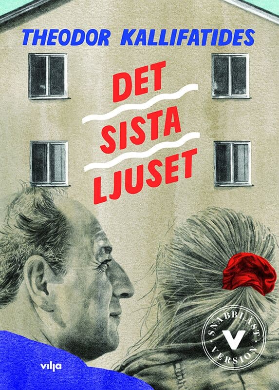 Theodor Kallifatides : Det sista ljuset (Lättläst)