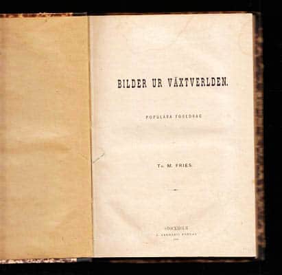 Theodor Magnus Fries : Bilder ur växtverlden