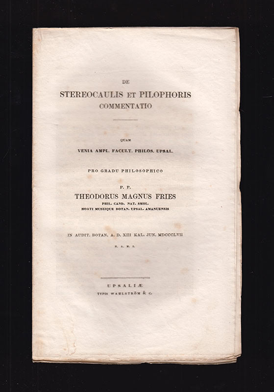 Theodor Magnus Fries : De Stereocaulis et Pilophoris commentatio, quam ... pro gradu philosophico p.p. Theodorus Magnus Fries