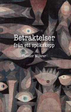 Theodor Mührer : Betraktelser från ett spökskepp