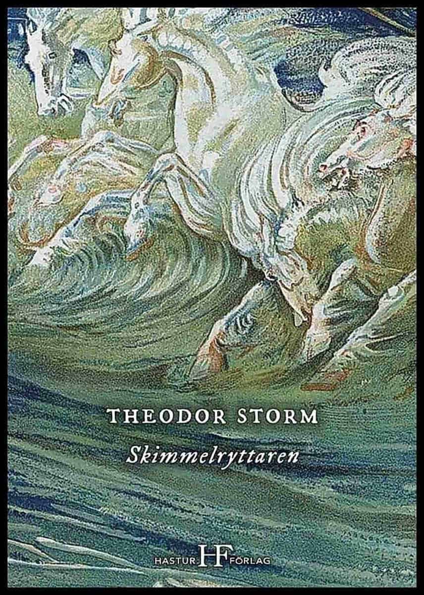 Theodor Storm : Skimmelryttaren