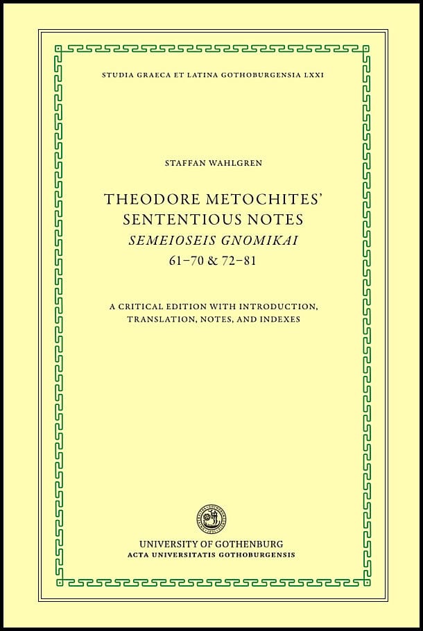 Theodoros Metochites : Theodore Metochites' Sententious notes