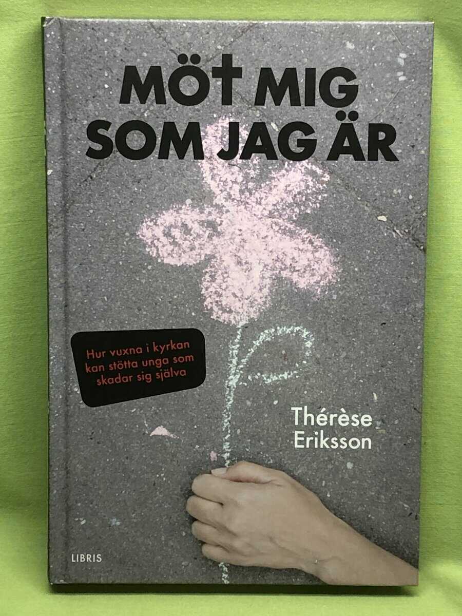 Thérèse Eriksson : Möt mig som jag är