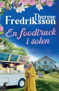 Therese Fredriksson : En foodtruck i solen