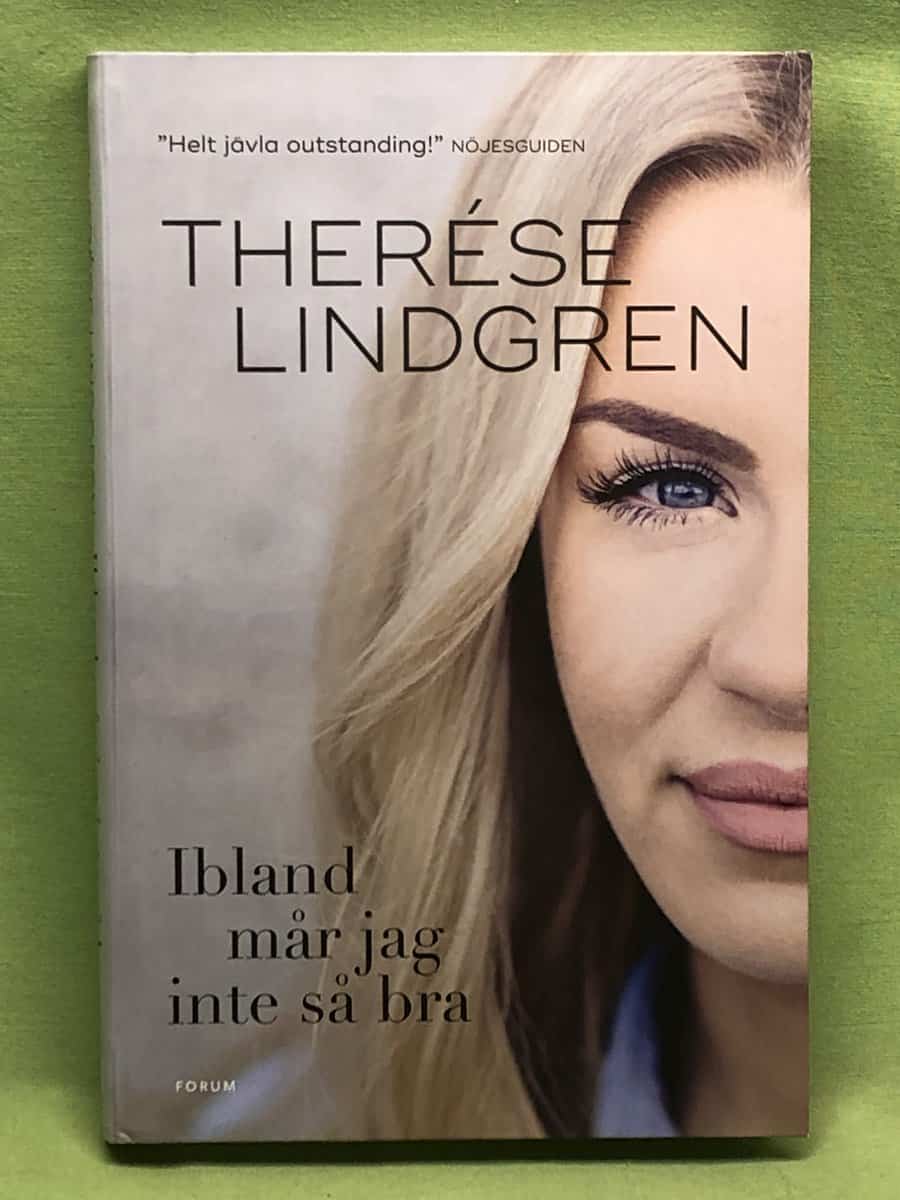 Therése Lindgren : Ibland mår jag inte så bra