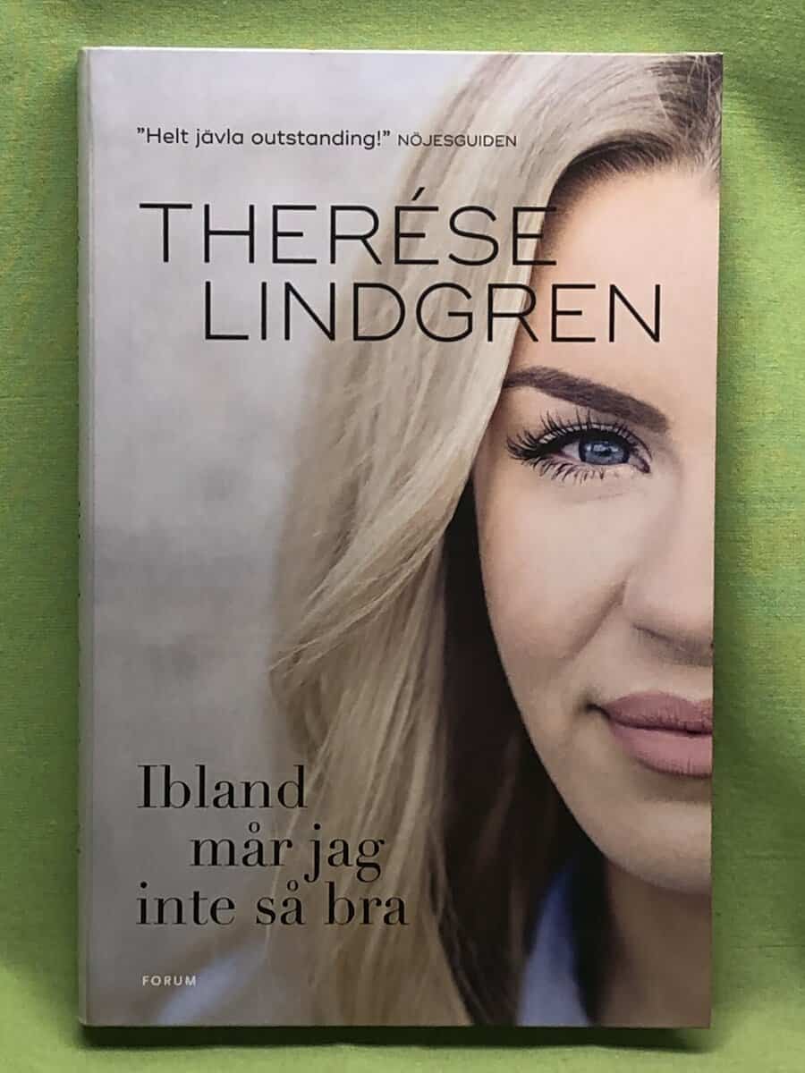 Therése Lindgren : Ibland mår jag inte så bra