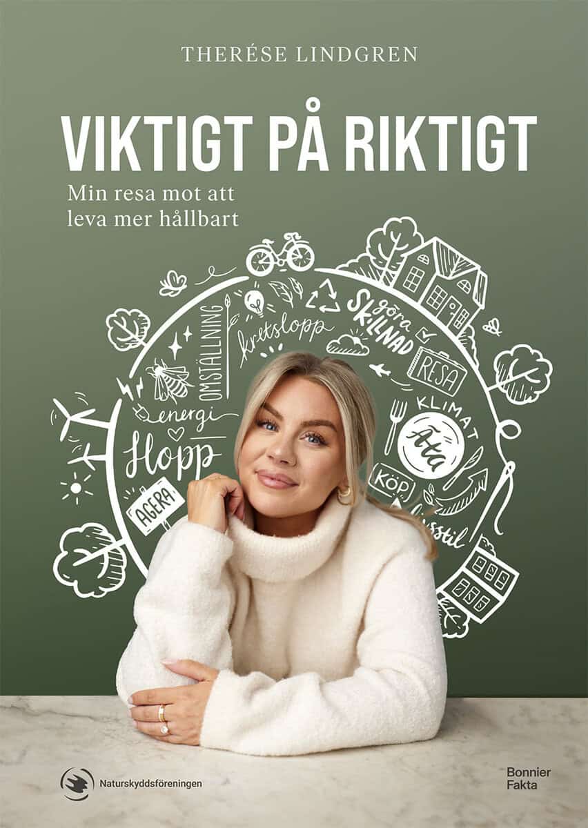 Therése Lindgren : Viktigt på riktigt : min resa mot att leva mer hållbart