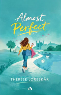 Therese Loreskär : Almost Perfect