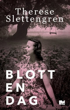 Therese Slettengren : Blott en dag