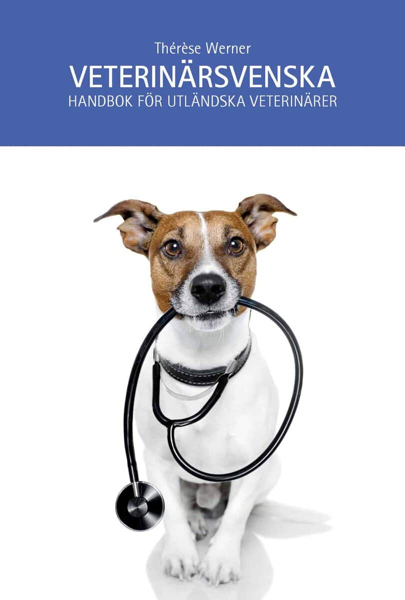 Thérèse Werner : Veterinärsvenska : handbok för utländska veterinärer