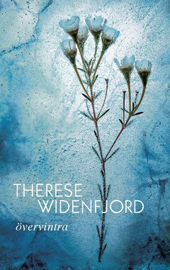 Therese Widenfjord : Övervintra