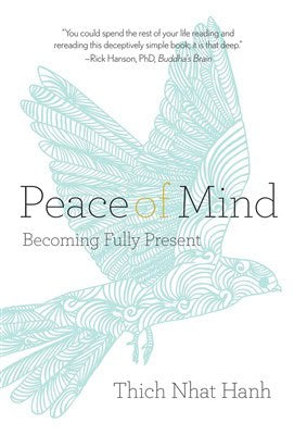 Thich Nhat Hanh : Peace of Mind
