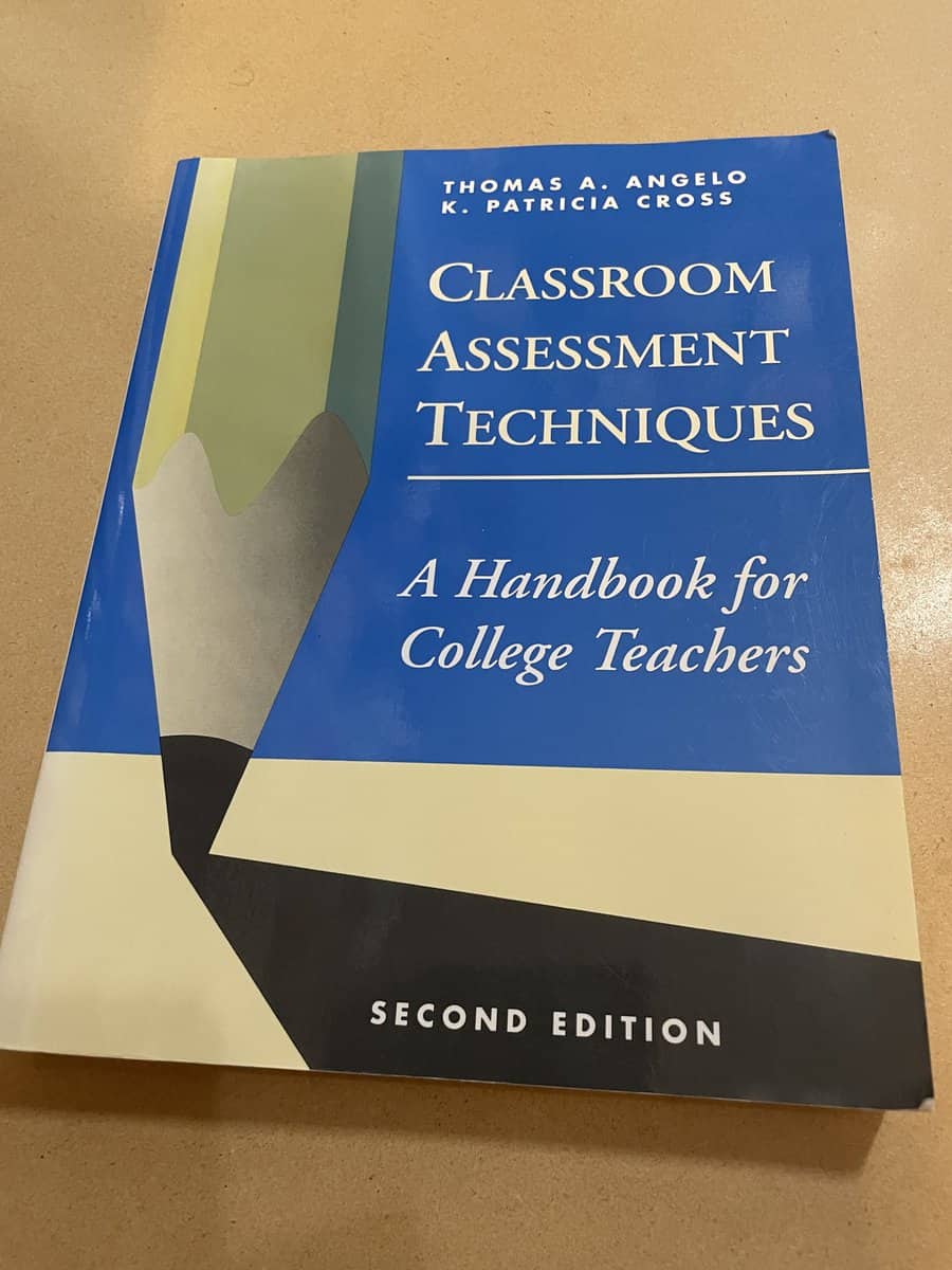 Thomas A. Angelo : Classroom assessment techniques a handbook for college teachers