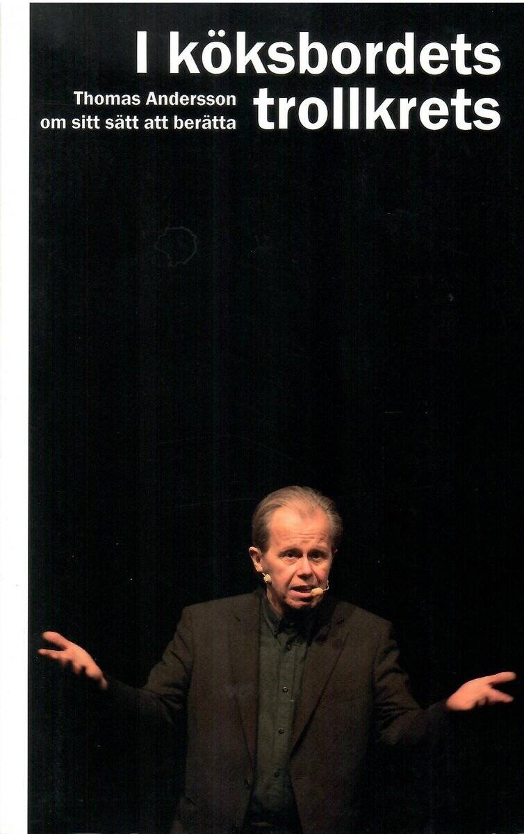 Thomas Andersson : I köksbordets trollkrets