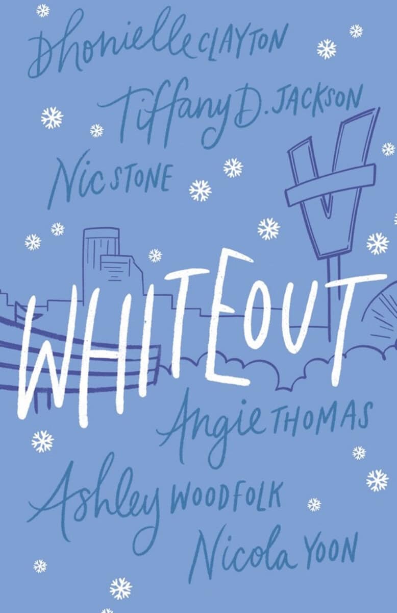 Thomas, Angie ; Woodfolk, Ashley ; Yoon, Nicola ; Stone, Nic ; Jackson, Tiffany D. ; Clayton, Dhonielle : Whiteout