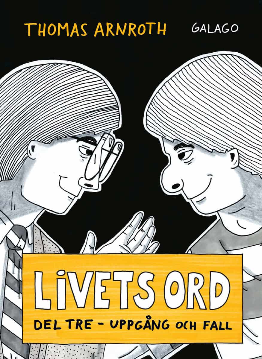 Thomas Arnroth : Livets ord. Del tre, uppgång och fall