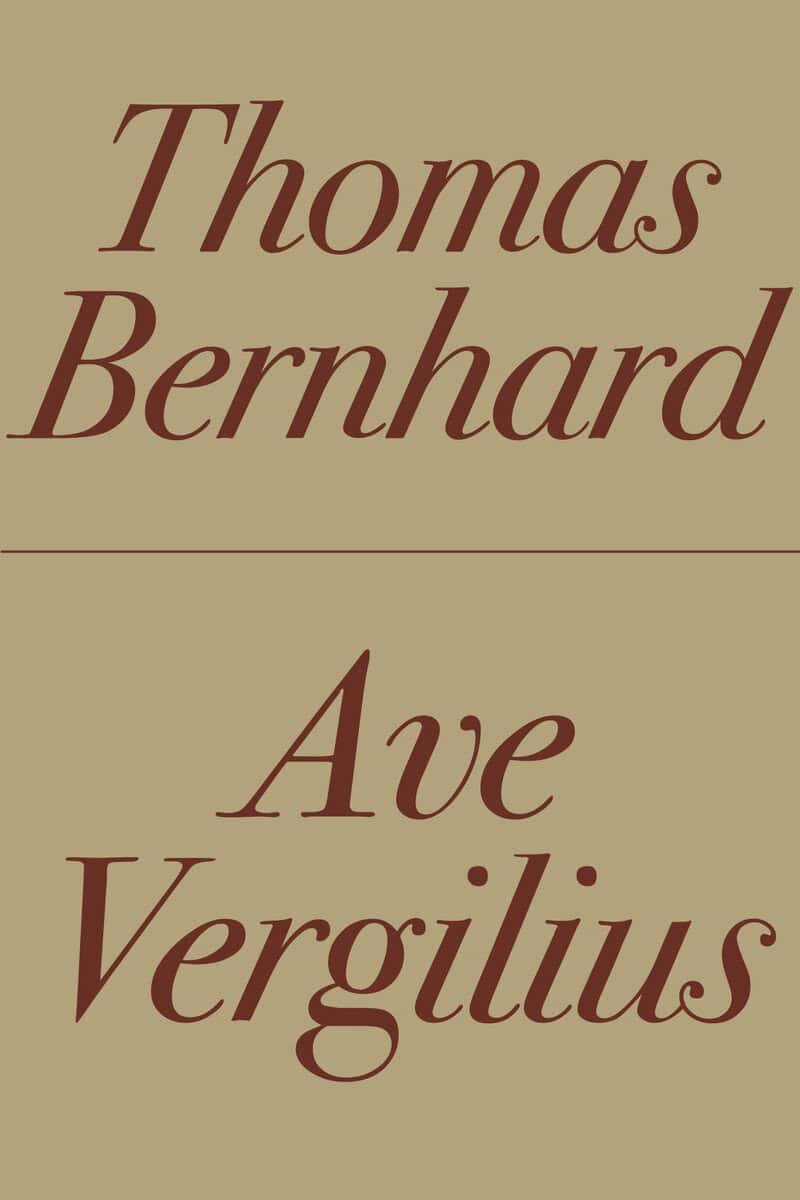 Thomas Bernhard : Ave Vergilius