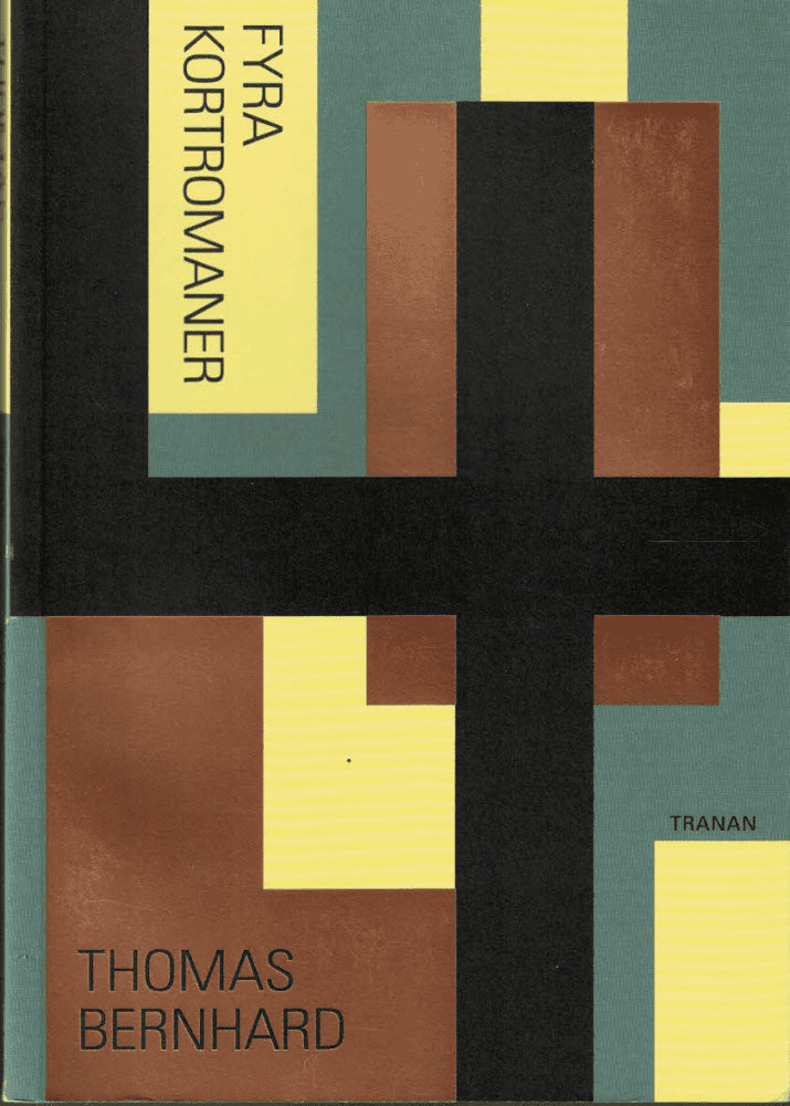 Thomas Bernhard : Fyra kortromaner