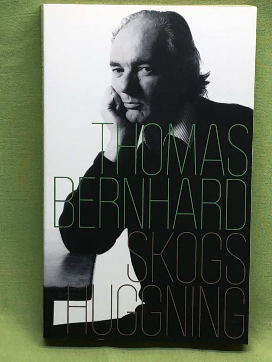 Thomas Bernhard : Skogshuggning
