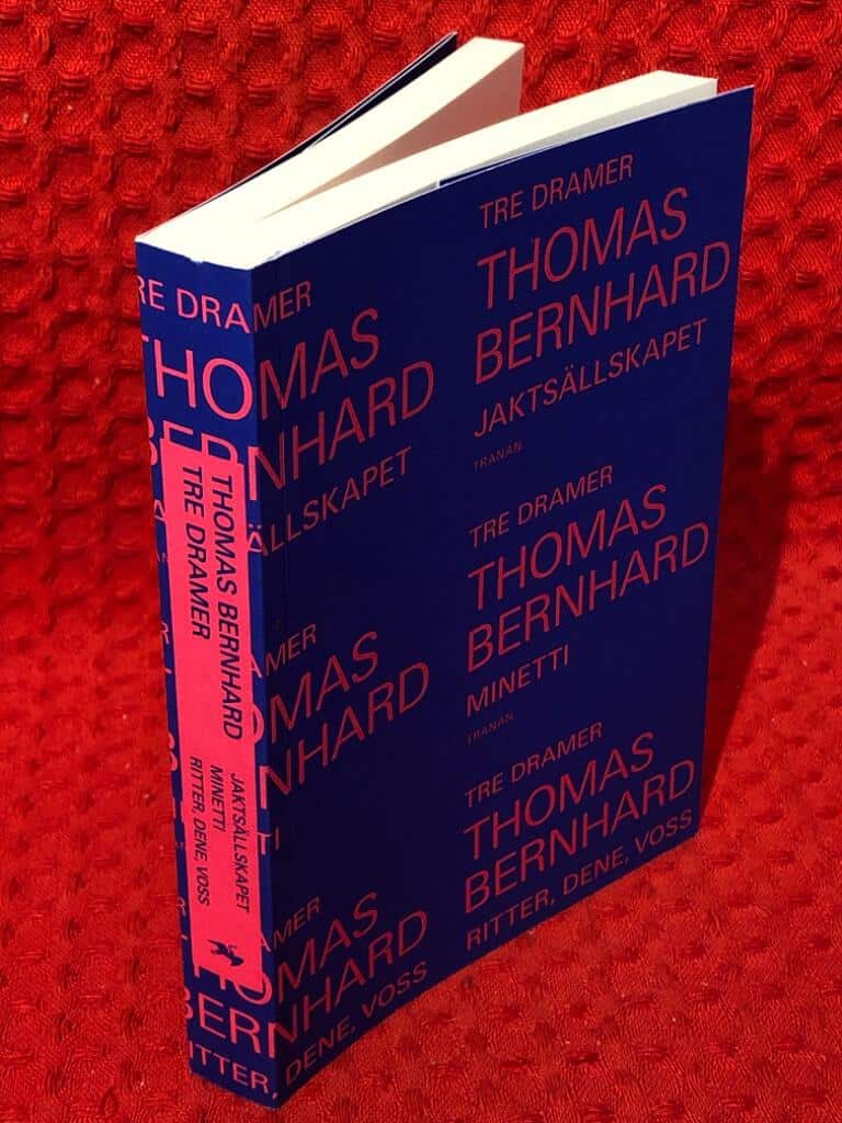 Thomas Bernhard : Tre dramer