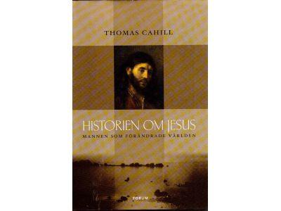 Thomas Cahill : Historien om Jesus. Mannen som förändrade världen